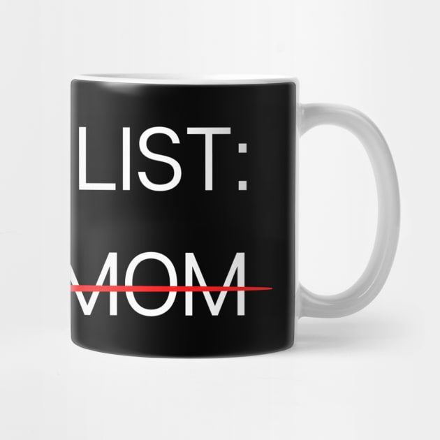 To Do List Your Mom by Jaman Store